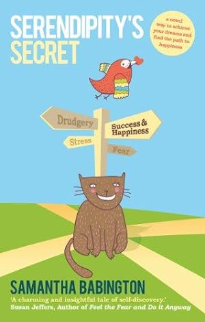Imagen del vendedor de Serendipity's Secret: A novel way to achieve your dreams and find the path to happiness a la venta por WeBuyBooks