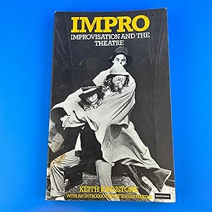 Image du vendeur pour Impro: Improvisation and The Theatre mis en vente par Sparrow's Bookshop, IOBA