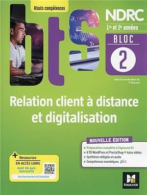 bloc 2 : relation client à distance et digitalisation ; BTS NDRC 1re et 2e années ; livre élève