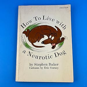 Seller image for How to Live with a Neurotic Dog for sale by Sparrow's Bookshop, IOBA