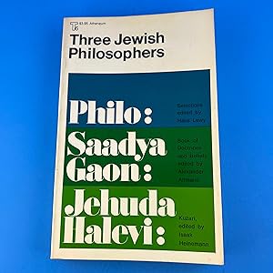 Three Jewish Philosophers: Philo, Saadya Gaon, Jehuda Halevi