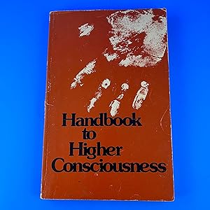 Immagine del venditore per Handbook to Higher Consciousness venduto da Sparrow's Bookshop, IOBA