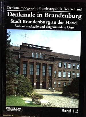 Stadt Brandenburg an der Havel - Äussere Stadtteile und eingemeindete Orte; Denkmaltopographie Bu...