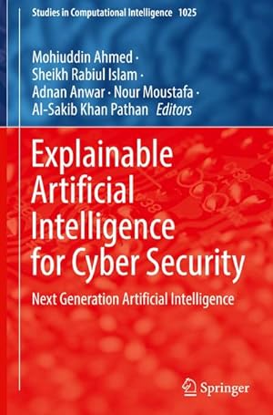 Immagine del venditore per Explainable Artificial Intelligence for Cyber Security : Next Generation Artificial Intelligence venduto da AHA-BUCH GmbH