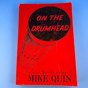 Seller image for On The Drumhead: A Selection from the Writing of Mike Quin for sale by Sparrow's Bookshop, IOBA