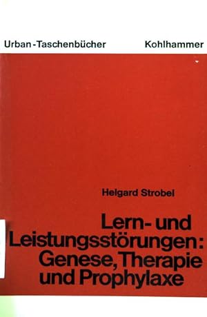 Lern- und Leistungsstörungen : Genese, Therapie und Prophylaxe. Urban-Taschenbücher ; (Nr 228)