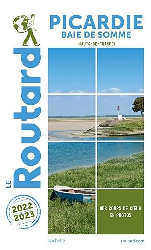 guide du Routard : Picardie, Baie de Somme (Hauts-de-France) (édition 2022/2023)