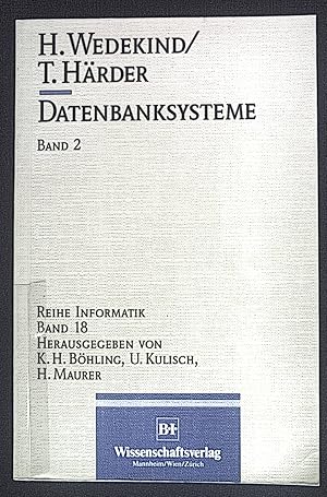 Immagine del venditore per Datenbanksysteme; Teil: 2. Reihe Informatik ; Bd. 18 venduto da books4less (Versandantiquariat Petra Gros GmbH & Co. KG)