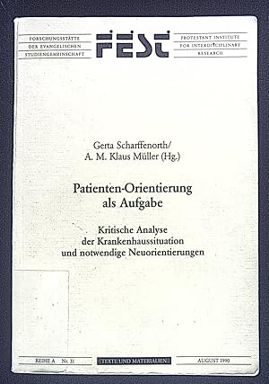 Bild des Verkufers fr Patienten-Orientierung als Aufgabe : kritische Analyse der Krankenhaussituation und notwendige Neuorientierung. Forschungssttte der Evangelischen Studiengemeinschaft: Texte und Materialien der Forschungssttte der Evangelischen Studiengemeinschaft / Reihe A ; Nr. 31 zum Verkauf von books4less (Versandantiquariat Petra Gros GmbH & Co. KG)