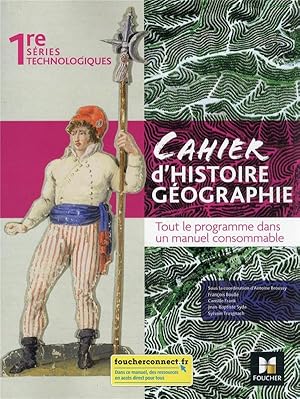 Les nouveaux cahiers : cahier d'histoire-géographie ; 1re, séries technologiques ; livre élève
