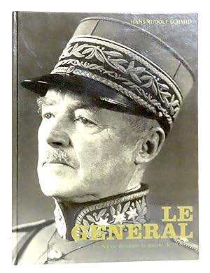 Le Général. La Suisse pendant la guerre de 1939-45.