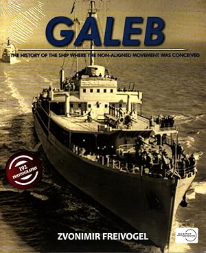 Bild des Verkufers fr Galeb - The history of the ship where the non-aligned movement was conceived (English) zum Verkauf von Versandantiquariat Nussbaum