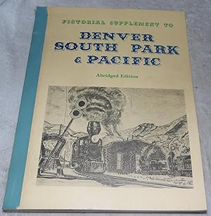 Seller image for Pictorial Supplement to Denver South Park and Pacific: Abridged Edition for sale by Pheonix Books and Collectibles