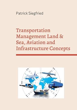 Immagine del venditore per Transportation Management Land & Sea, Aviation and Infrastructure Concepts : Analyzing the influence of Covid on company processes venduto da AHA-BUCH GmbH