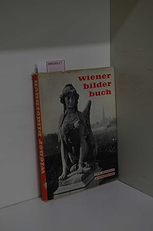 Seller image for Wiener Bilderbuch. 190 Abb., die meisten davon nach Photographien von Barbara Hirschenhauser for sale by ralfs-buecherkiste