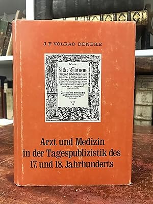 Bild des Verkufers fr Arzt und Medizin in der Tagespublizistik des 17. und 18. Jahrhunderts. zum Verkauf von Antiquariat Seibold