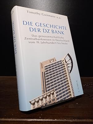 Seller image for Die Geschichte der DZ Bank. Das genossenschaftliche Zentralbankwesen vom 19. Jahrhundert bis heute. Mit Beitrgen von Timothy W. Guinnane [et al.] sowie einer Einfhrung von Gerald Braunberger und einem Vorwort von Bernd Rudolph. for sale by Antiquariat Kretzer