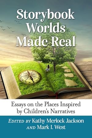 Immagine del venditore per Storybook Worlds Made Real : Essays on the Places Inspired by Children's Narratives venduto da GreatBookPrices