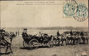 Bild des Verkufers fr Ansichtskarte / Postkarte Visite de S.M. Alphonse XIII a Paris, Knig von Spanien, Pferdekutsche, Revue de Vincennes zum Verkauf von akpool GmbH