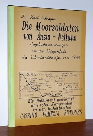 Die Moorsoldaten von Anzio-Nettuno.Tagebucherinnerungen an die Kriegspfade des US-Landekopfes von...