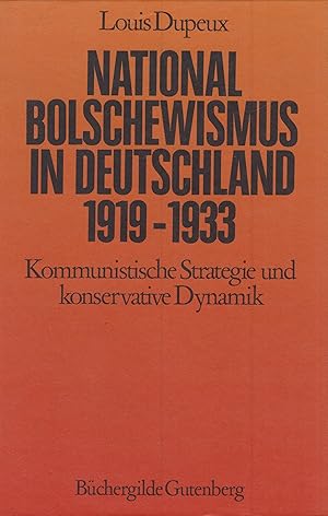 Image du vendeur pour Nationalbolschewismus" in Deutschland 1919-1933 Kommunistische Strategie und konservative Dynamik mis en vente par Leipziger Antiquariat