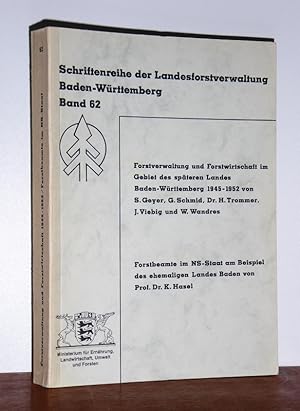 Imagen del vendedor de Forstverwaltung und Forstwirtschaft im Gebiet des spteren Landes Baden-Wrttemberg 1945 - 1952. Hasel, Karl: Forstbeamte im NS-Staat am Beispiel des ehemaligen Landes Baden. a la venta por Antiquariat Ballmert