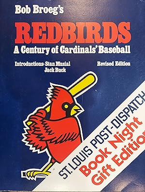 Image du vendeur pour Bob Broeg's Redbirds : A Century of Cardinals' Baseball mis en vente par The Book House, Inc.  - St. Louis