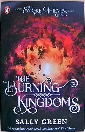 The Burning Kingdoms (The Smoke Thieves Book 3) (The Smoke Thieves, 3)