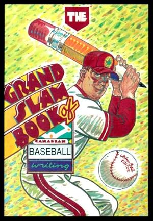 Imagen del vendedor de THE GRAND-SLAM BOOK OF CANADIAN BASEBALL WRITING a la venta por W. Fraser Sandercombe