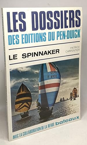 Image du vendeur pour Le Spinnaker (Les Dossiers des ditions du Pen-Duick N3) mis en vente par crealivres