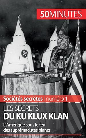 Bild des Verkufers fr Les secrets du Ku Klux Klan zum Verkauf von moluna