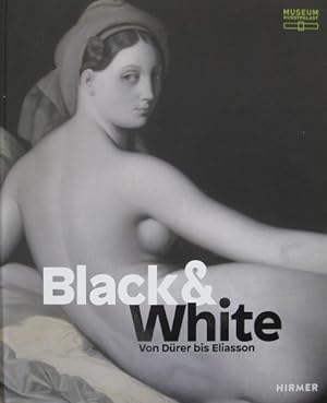 Bild des Verkufers fr Black & White. Von Drer bis Eliasson. zum Verkauf von Antiquariat Bernd Preler