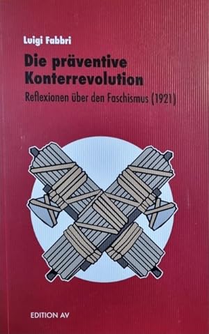 Die präventive Konterrevolution. Reflexionen über den Faschismus (1921)