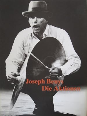 Imagen del vendedor de Joseph Beuys. Die Aktionen. Kommentiertes Werkverzeichnis mit fotografischen Dokumentationen. a la venta por Antiquariat Bernd Preler