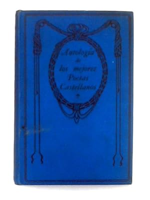 Bild des Verkufers fr Antologia de los Mejores Poetas Castellanos zum Verkauf von World of Rare Books