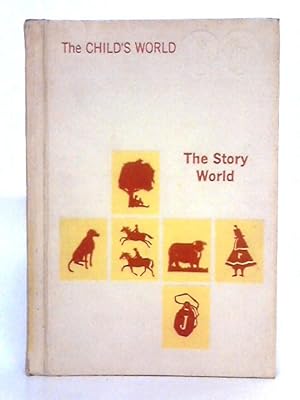 Bild des Verkufers fr The Story World (The Child's World) zum Verkauf von World of Rare Books