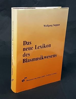 Seller image for Das neue Lexikon des Blasmusikwesens. 3. Auflage des Lexikon des Blasmusikwesens. Herausgegeben in Verbindung mit dem Bund Deutscher Blasmusikverbnde. for sale by Antiquariat Dennis R. Plummer