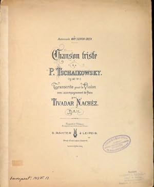 Chanson triste de P. Tschaikowsky op. 40, no. 2. Transcrite pour le violon avec accompagnement de...