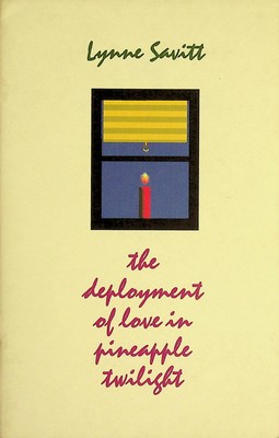 Seller image for The Deployment of Love in Pineapple twilight for sale by Kennys Bookshop and Art Galleries Ltd.