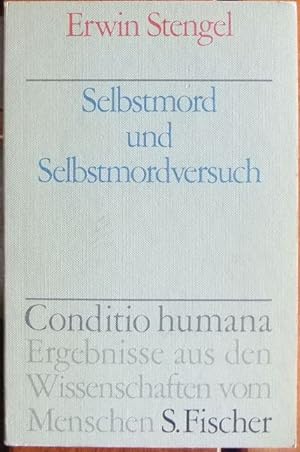 Selbstmord und Selbstmordversuch. [Aus d. Engl.] Übers. von Gert H. Müller / Conditio humana