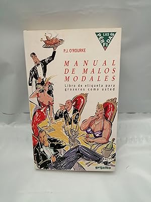 Seller image for Manual de malos modales. Libro de etiqueta para groseros como usted (Primera edicin) for sale by Libros Angulo