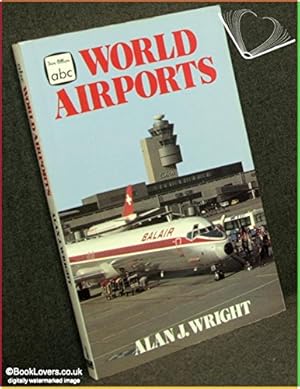 Bild des Verkufers fr World Airports (Ian Allan abc S.) zum Verkauf von WeBuyBooks