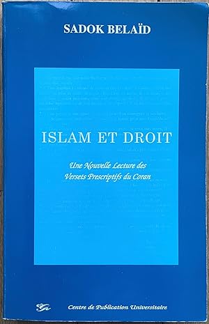 Seller image for Islam et droit: Une nouvelle lecture des " versets prescriptifs " du Coran for sale by Le Songe de Polia