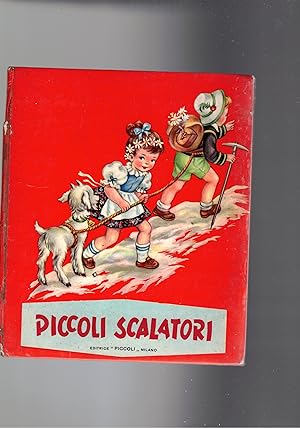 Seller image for Piccoli scalatori. Ill. di Mariapia. for sale by Libreria Gull
