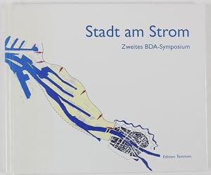 Seller image for Stadt am Strom. Zweites BDA-Symposium. Dokumentation des Planer- und Architekten-Workshops vom 20.-23. Oktober 1992 in Bremen for sale by Buchkanzlei
