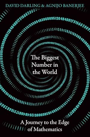 Bild des Verkufers fr Biggest Number in the World : A Journey to the Edge of Mathematics zum Verkauf von GreatBookPrices