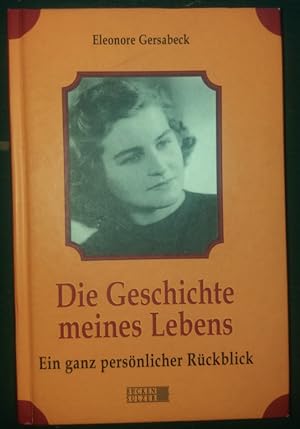 Seller image for Die Geschichte meines Lebens. Ein ganz persnlicher Rckblick. for sale by buch-radel