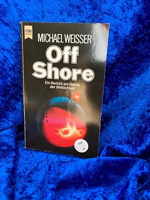 Bild des Verkufers fr Off Shore Aus d. Amerikan. bers. von Roland Fleissner / Heyne-Bcher / 6 / Heyne-Science-fiction & Fantasy ; Bd. 4456 zum Verkauf von Antiquariat Jochen Mohr -Books and Mohr-