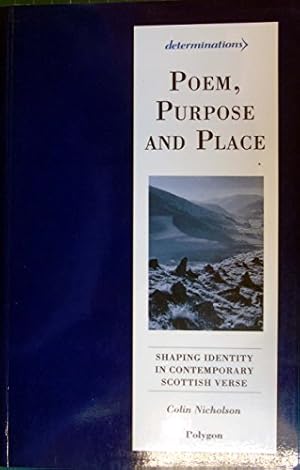 Bild des Verkufers fr Poem, Purpose and Place: Shaping Identity in Contemporary Scottish Verse (Determinations S.) zum Verkauf von WeBuyBooks