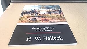 Immagine del venditore per Elements of Military Art and Science venduto da BoundlessBookstore